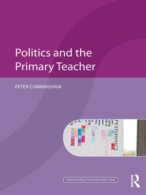 cover image of Politics and the Primary Teacher